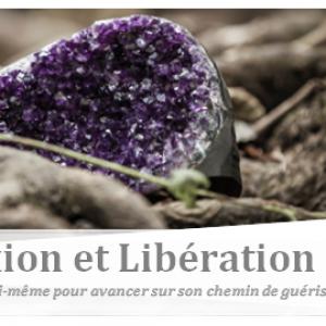 &quot;Connexion et Libération&quot; - 3 jours au coeur de soi-même pour avancer sur son chemin de guérison